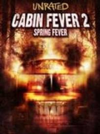 Cabin Fever 2 Cabin Fever 2 Spring Fever (2024)