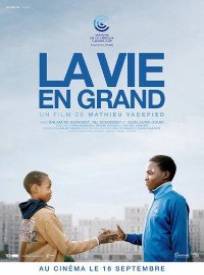 La Vie En Grand (2024)