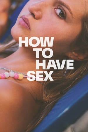 How To Have Sex (2024)