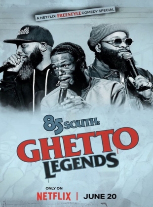 85 South Ghetto Legends (2024)