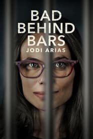 Bad Behind Bars Jodi Arias (2024)