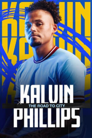 Kalvin Phillips The Road To City (2024)