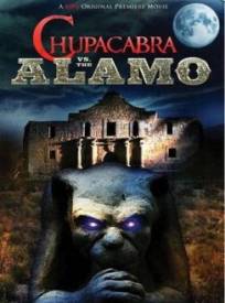 Chupacabra Vs The Alamo (2024)